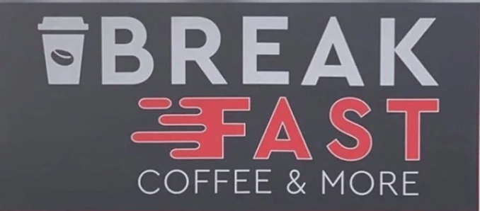 BREAK FAST COFFEE AND MORE